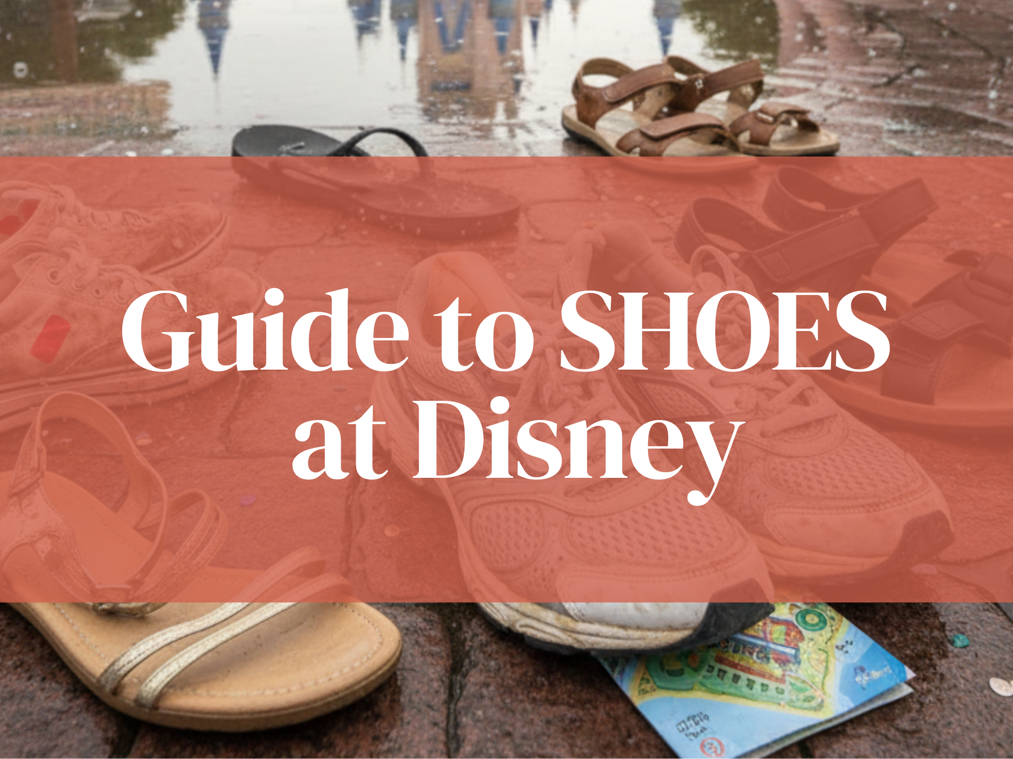 What Shoes to Wear to Disney (and What NOT to Wear) 1 What Shoes to Wear to Disney (and What NOT to Wear)