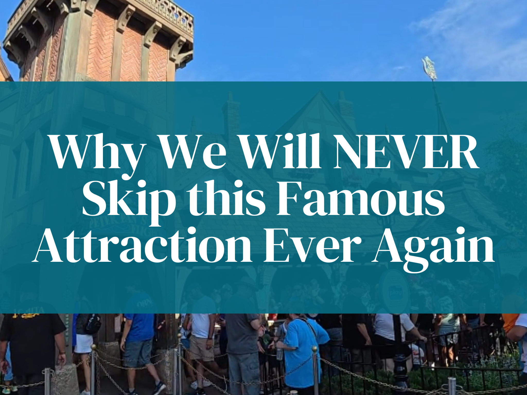 Peter Pan’s Flight in Disneyland – Why We’ll Never Skip This Ride