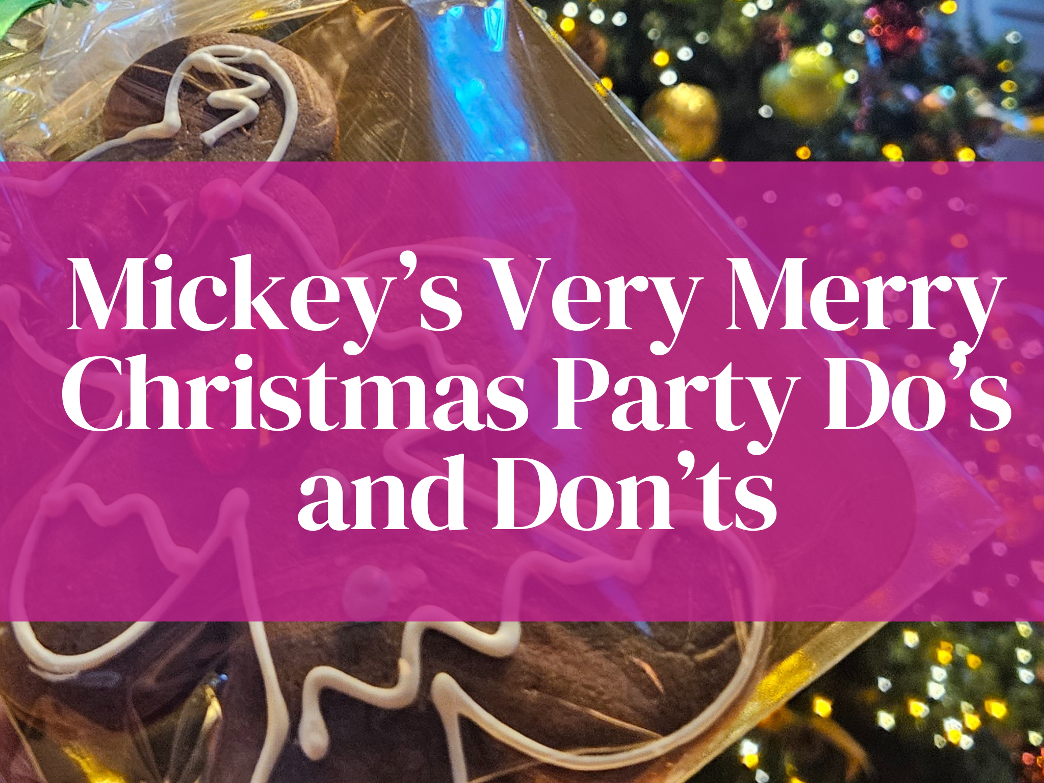 Mickey’s Very Merry Christmas Party 2025: 10 Do’s and 10 Don’ts 10 Mickey’s Very Merry Christmas Party 2025: 10 Do’s and 10 Don’ts