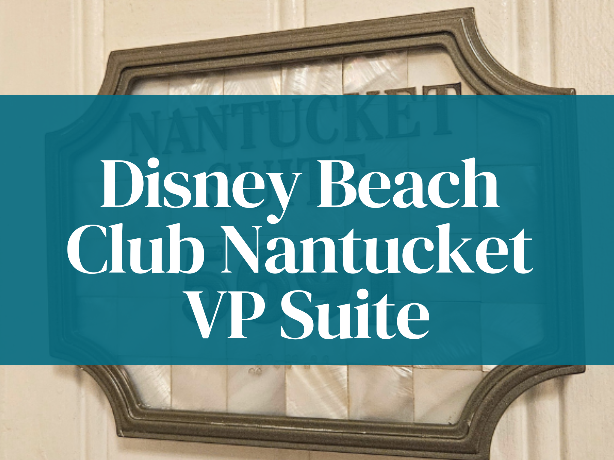 Full Review of the Disney Beach Club Nantucket VP Suite