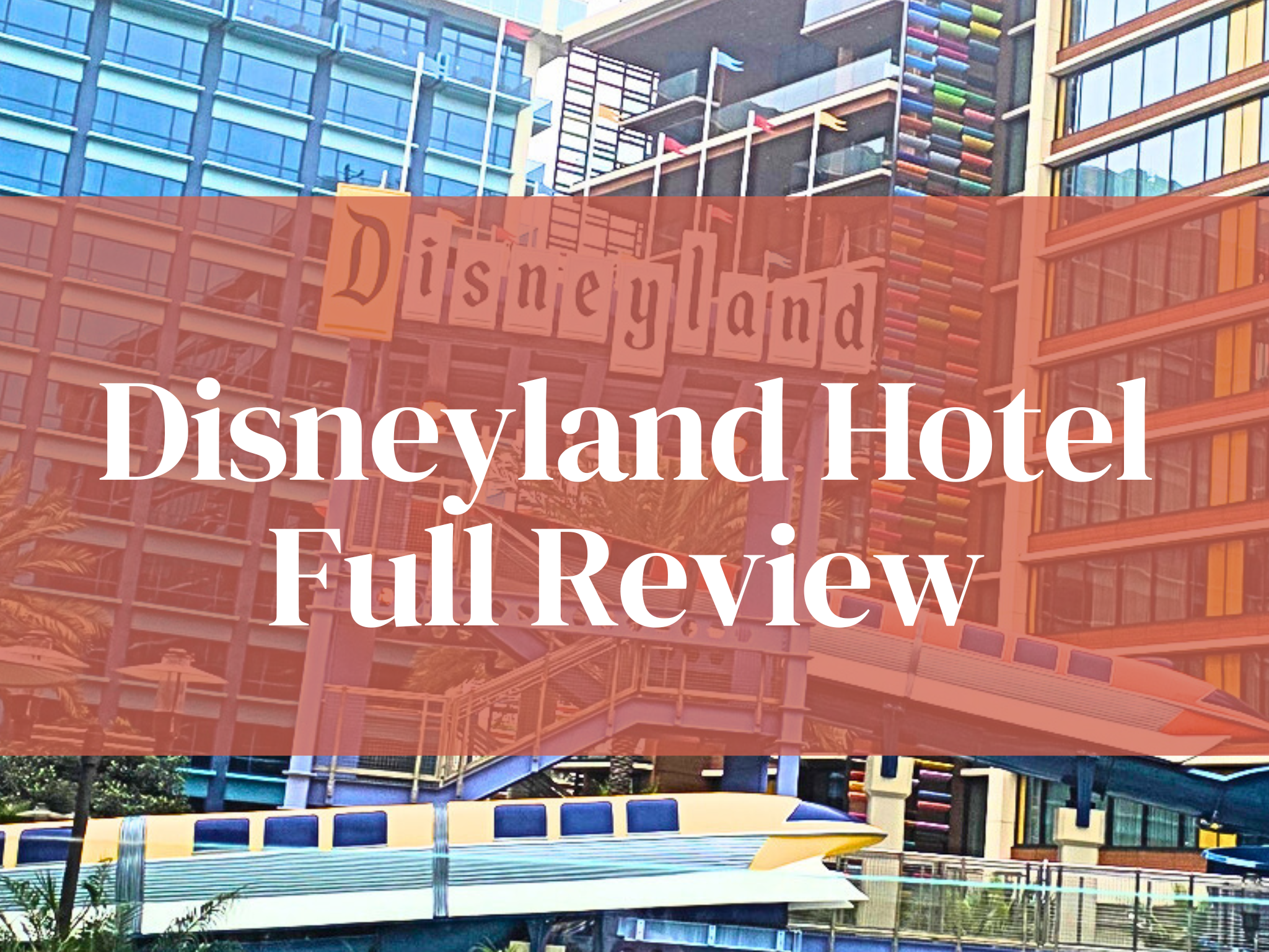 The Disneyland Hotel 2026 Review That WILL Surprise You