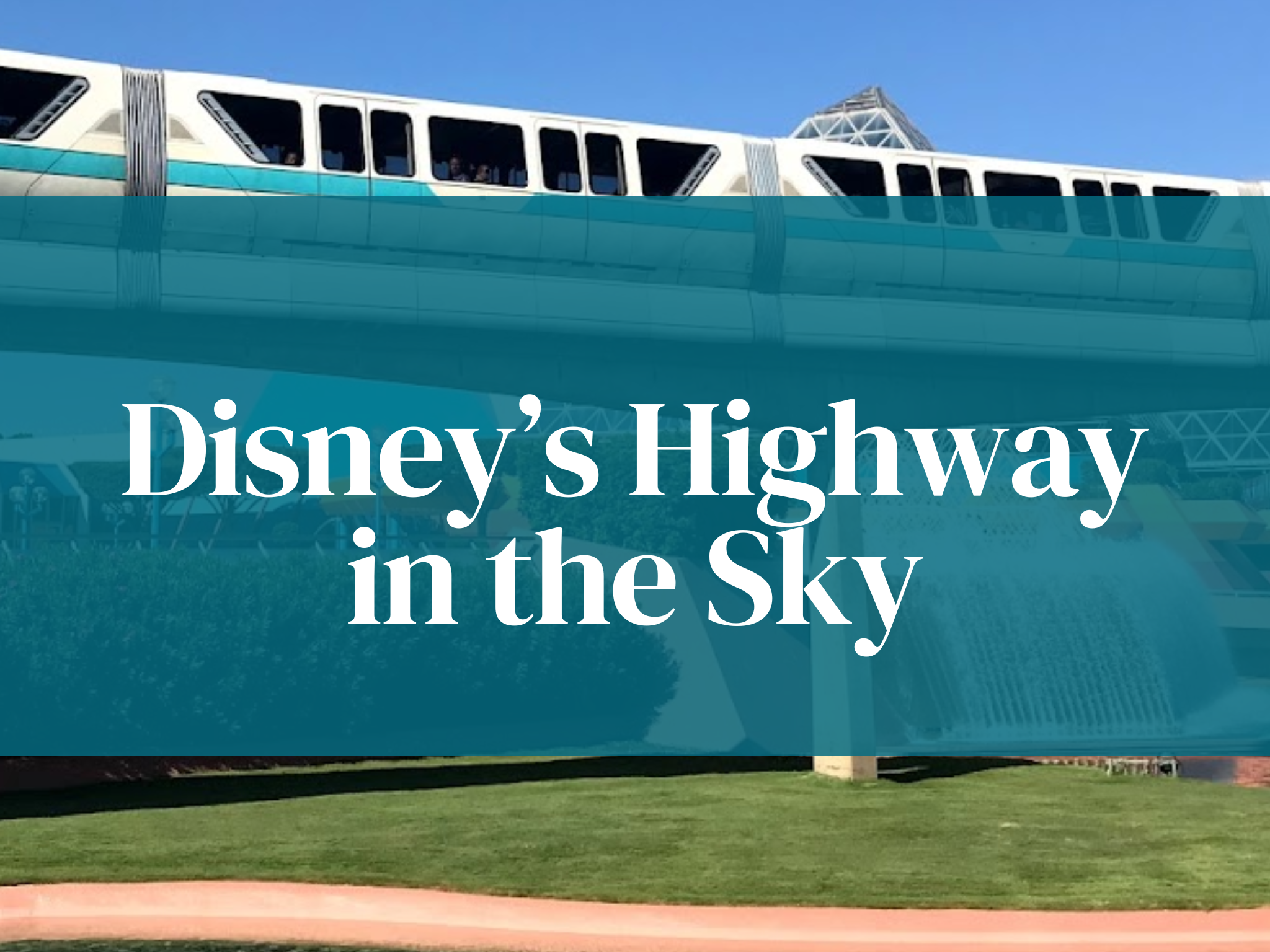 Disney Monorail Explained: Routes, Resorts, and Seriously AWESOME Perks