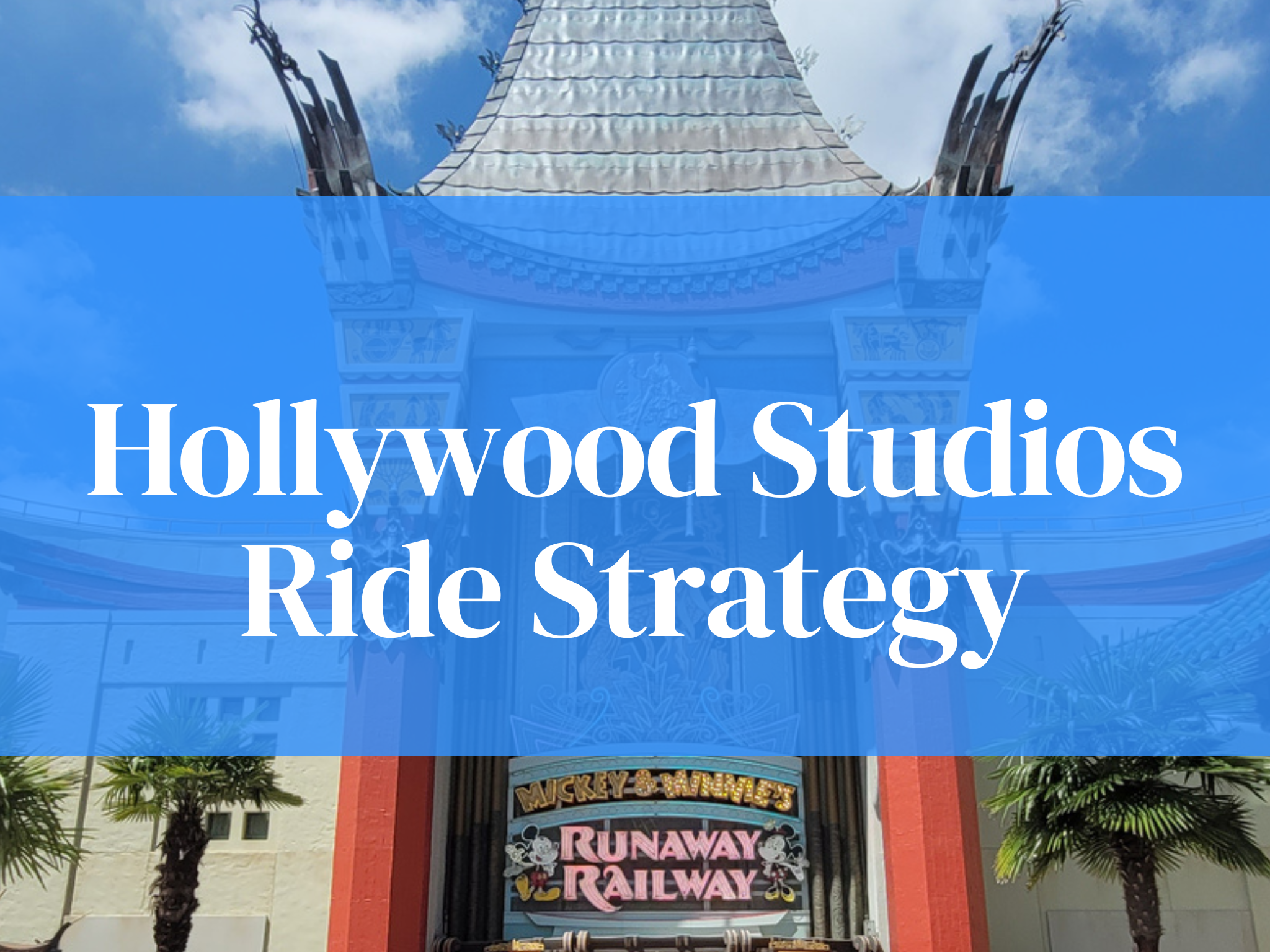 Ultimate Hollywood Studios Strategy Guide: Skip the Lines Like a Pro