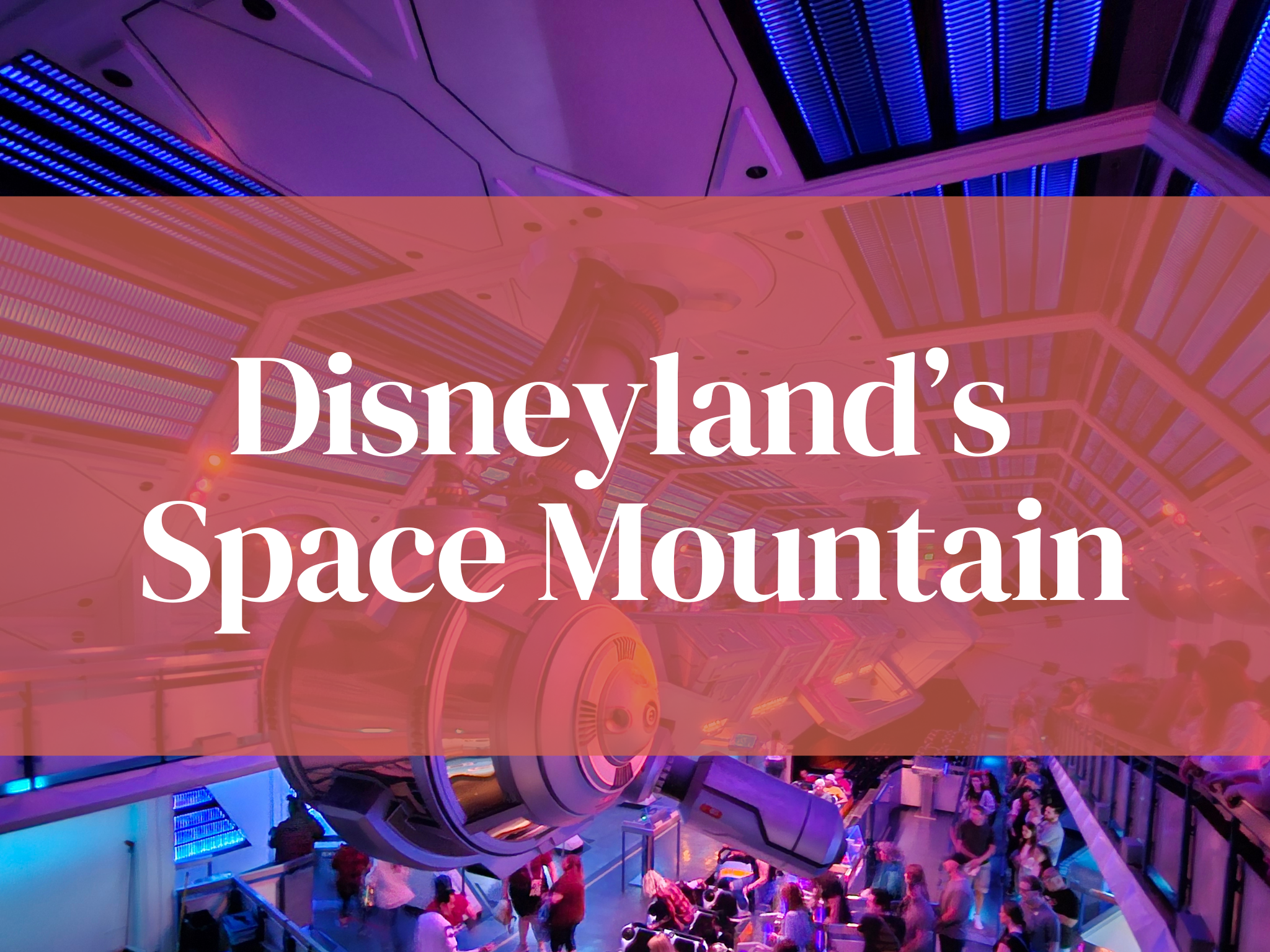 Disneyland Space Mountain Revealed: Legendary Ride Stories and Surprises