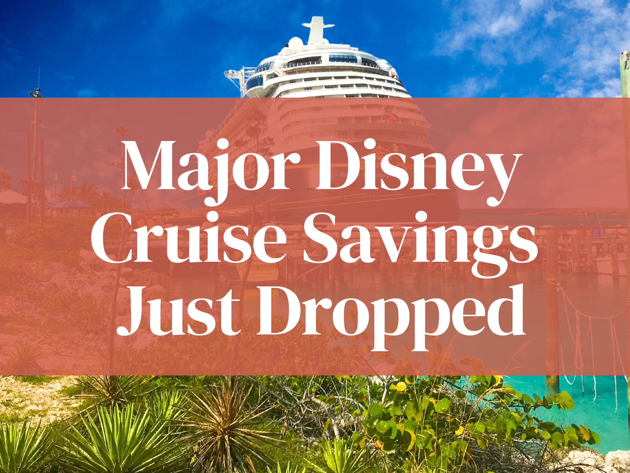 JUST IN: Disney Cruise Discount Saves Up to 30% on Select Summer 2026 Sailings 1 JUST IN: Disney Cruise Discount Saves Up to 30% on Select Summer 2026 Sailings